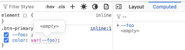 The following rule is displayed in the rules view:  ``` .btn-primary {   --foo: ;   color: var(--foo); } ```  A tooltip points to `--foo`, and has the following text: `<empty>` The computed panel is also visible, showing `--foo`, which value is also `<empty>`